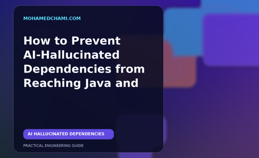 How to Prevent AI-Hallucinated Dependencies from Reaching Java and