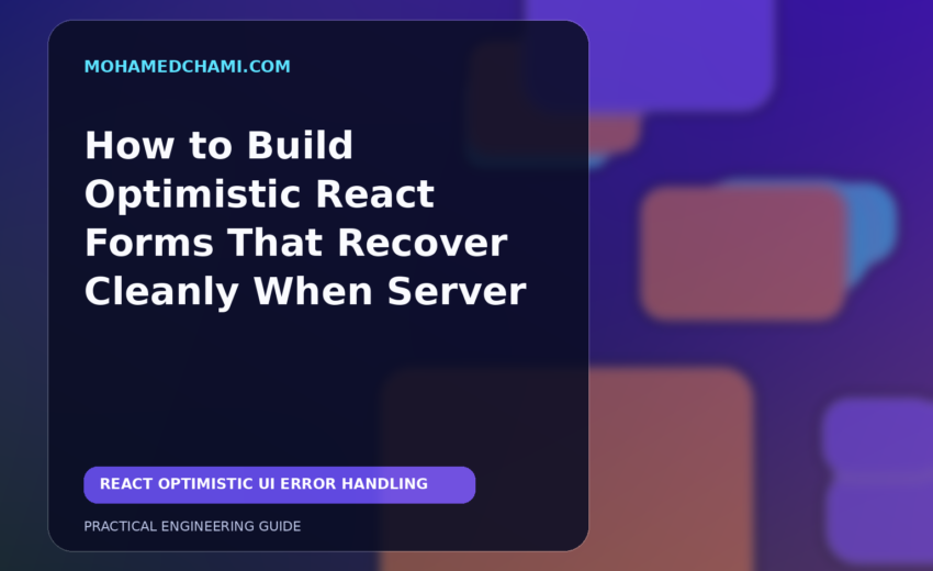 How to Build Optimistic React Forms That Recover Cleanly When Server