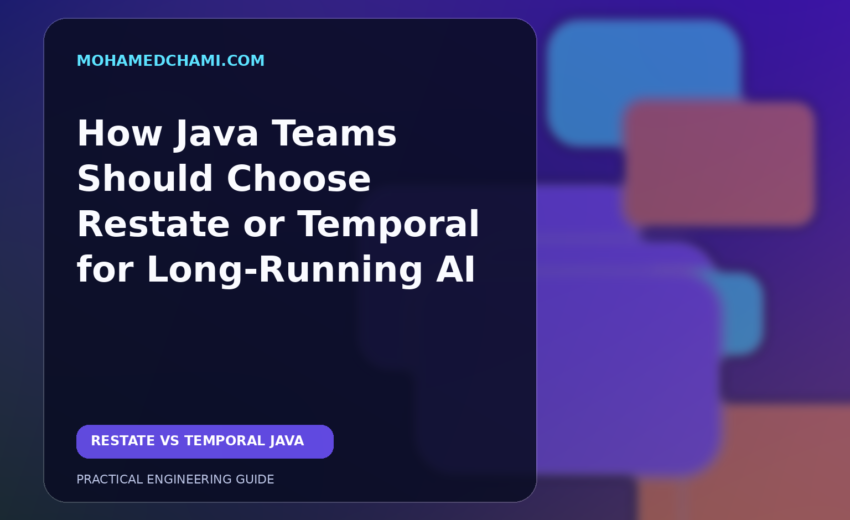 How Java Teams Should Choose Restate or Temporal for Long-Running AI