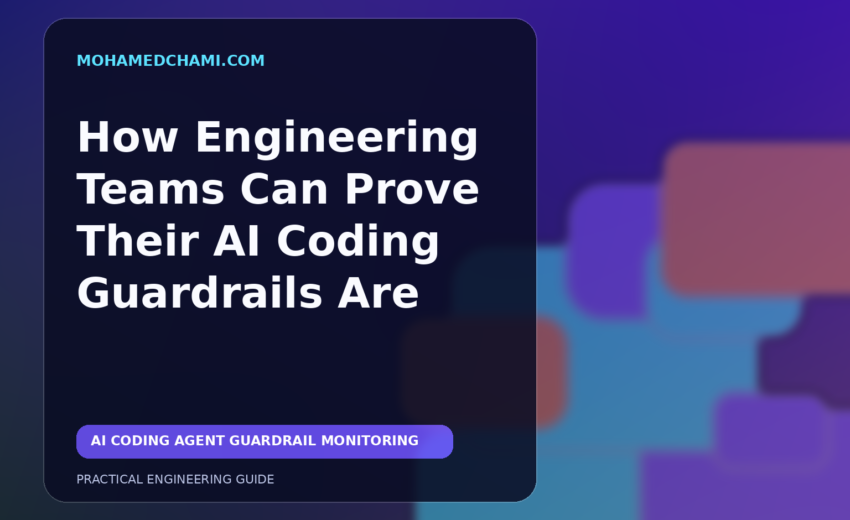 How Engineering Teams Can Prove Their AI Coding Guardrails Are