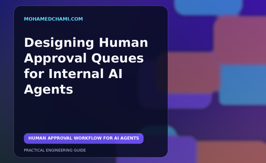Designing Human Approval Queues for Internal AI Agents