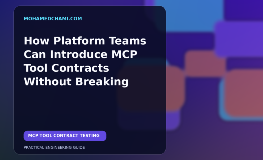 How Platform Teams Can Introduce MCP Tool Contracts Without Breaking