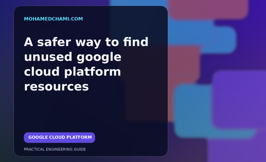 A safer way to find unused google cloud platform resources